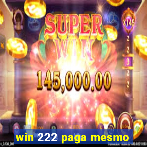 win 222 paga mesmo